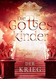 Die Gotteskinder: Der Krieg