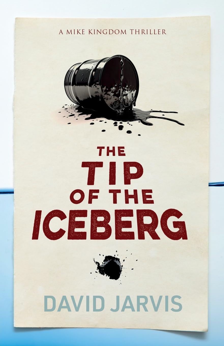 The Tip of the Iceberg (Mike Kingdom Thrillers, Band 1)
