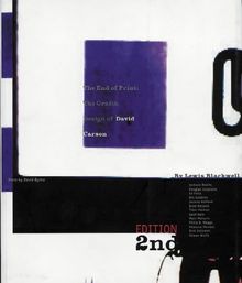 The End of Print: The Grafik Design of David Carson: Graphic Design of David Carson