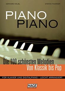 Piano Piano leicht: Die 100 schönsten Melodien von Klassik bis Pop. Für Klavier und Digitalpiano - leicht arrangiert -  incl 100 Midifiles in GM