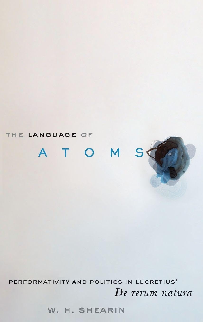 Language of Atoms: Performativity and Politics in Lucretius' de Rerum Natura