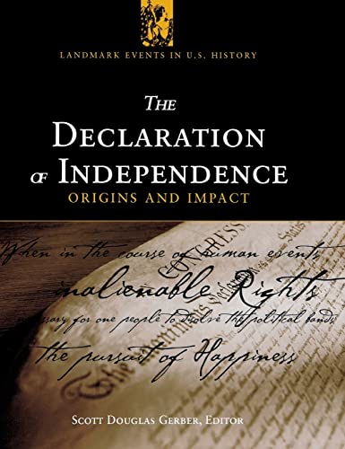 The Declaration of Independence: Origins and Impact (LANDMARK EVENTS IN US HISTORY)