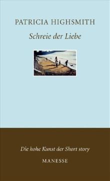 Schreie der Liebe: Erzählungen