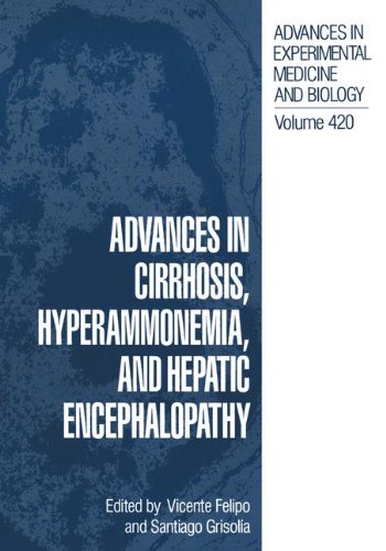 Advances in Cirrhosis, Hyperammonemia, and Hepatic Encephalopathy (Advances in Experimental Medicine and Biology, Band 420)