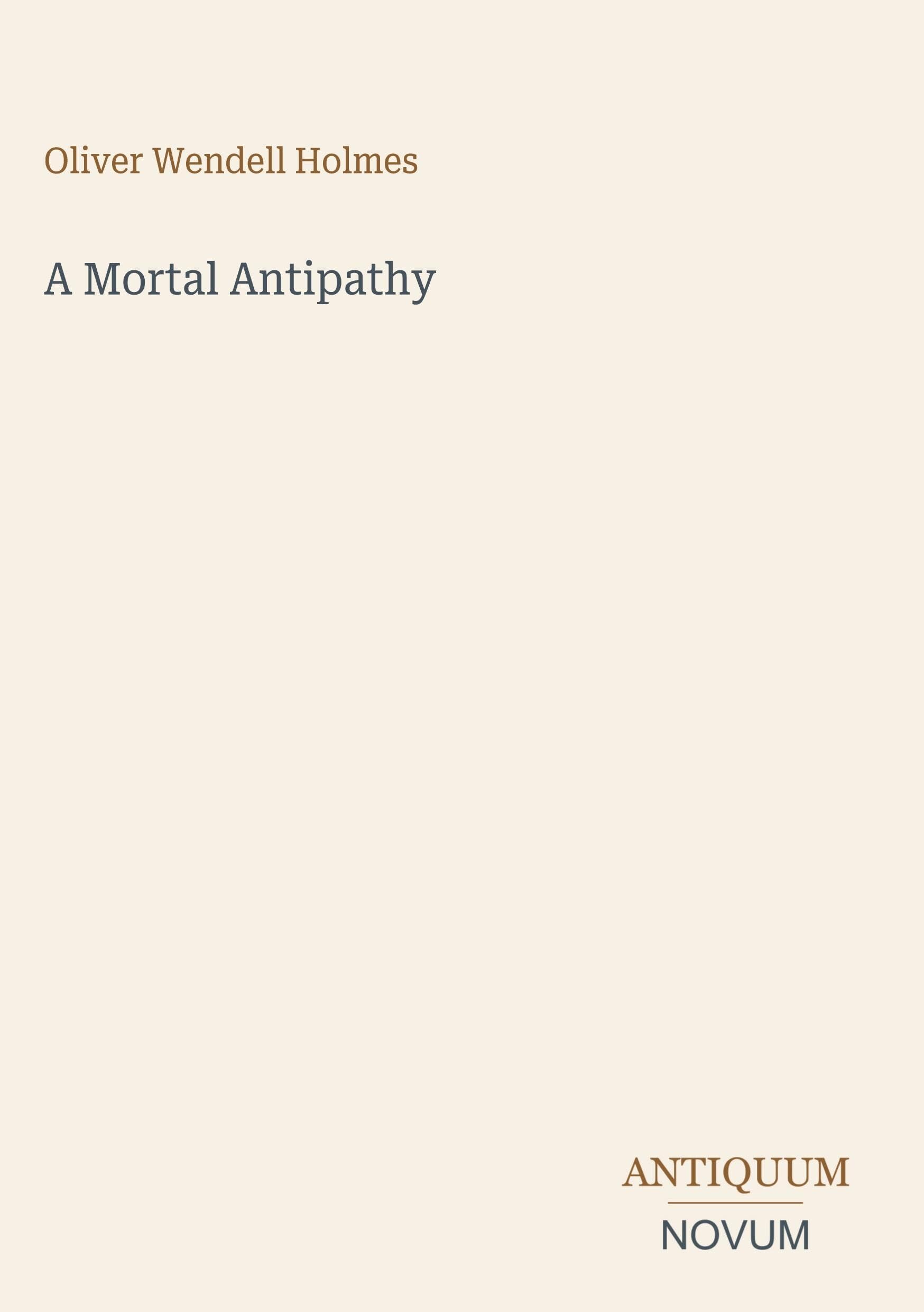 A Mortal Antipathy