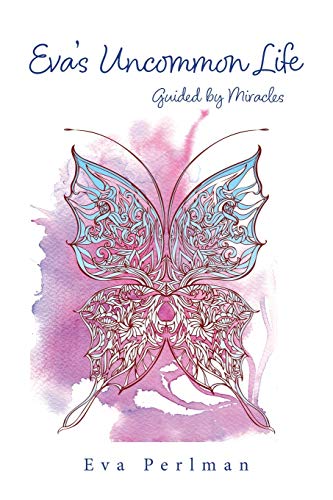Eva’s Uncommon Life: Guided by Miracles