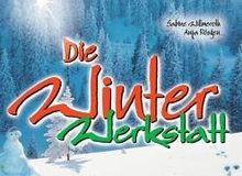 Die Winter-Werkstatt. (Lernmaterialien)