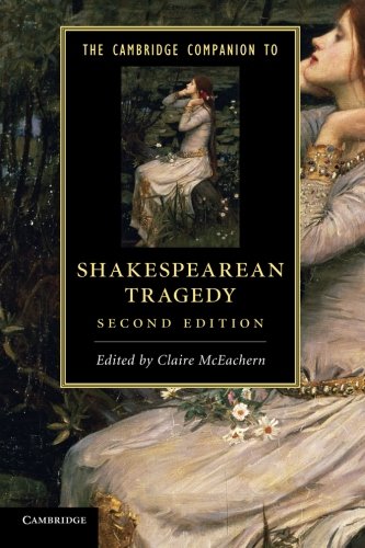 The Cambridge Companion to Shakespearean Tragedy (Cambridge Companions to Literature)