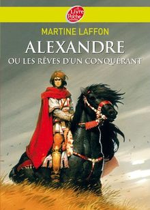 Alexandre ou Les rêves d'un conquérant