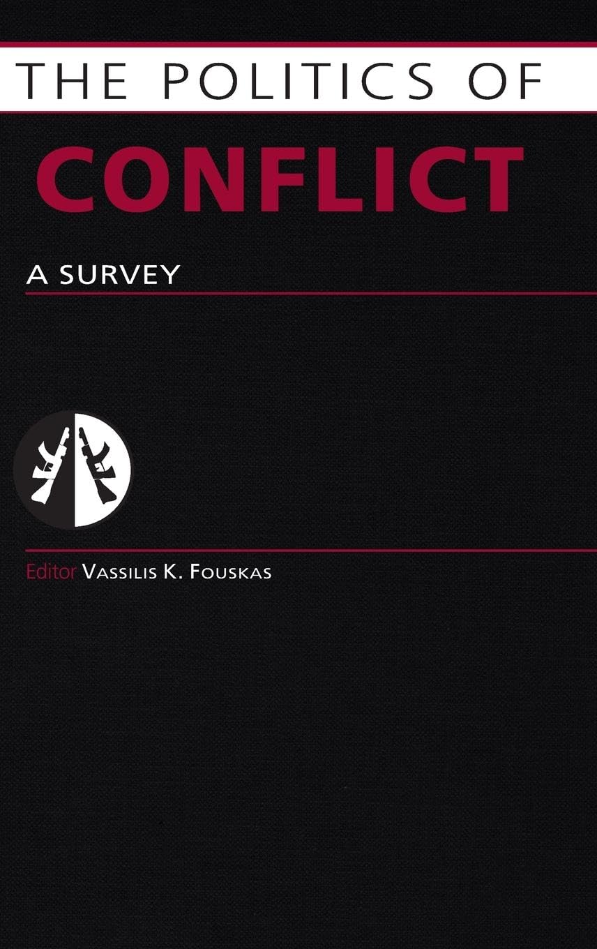 Politics of Conflict: A Survey (Europa Politics of ...)