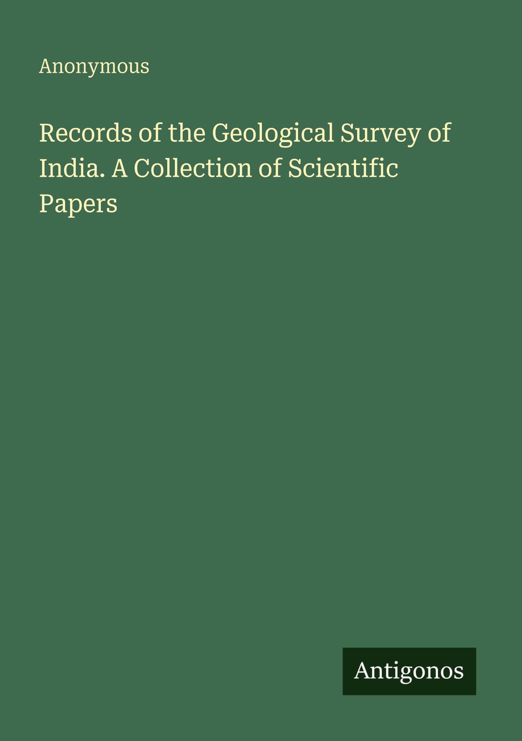 Records of the Geological Survey of India. A Collection of Scientific Papers