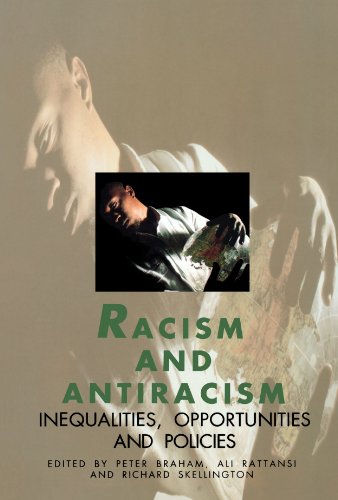 Racism and Antiracism: Inequalities, Opportunities and Policies (Published in association with The Open University)