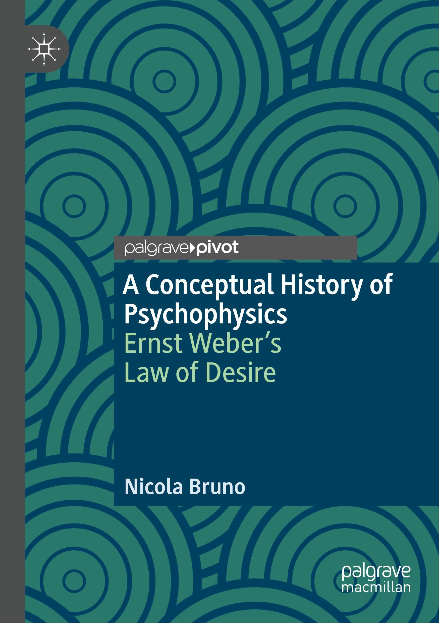 A Conceptual History of Psychophysics: Ernst Weber’s Law of Desire