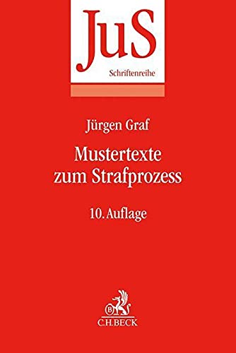 Mustertexte zum Strafprozess (JuS-Schriftenreihe)