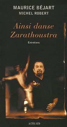 Ainsi danse Zarathoustra : entretiens