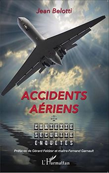 Accidents aériens : contexte, sécurité, enquêtes