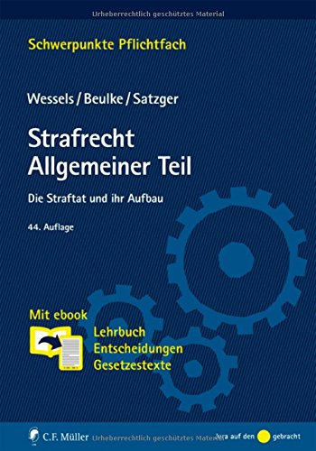 Strafrecht Allgeeiner Teil Die Straftat und ihr Aufbau it ebook Lehrbuch Entscheidungen Gesetzestexte Schwerpunkte Pflichtfach PDF