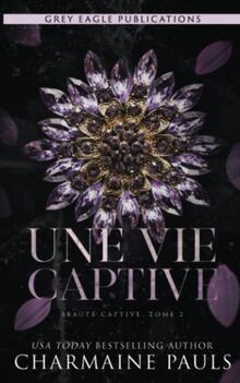 Une vie captive (Beauté captive, Band 2)