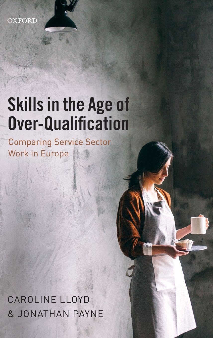 SKILLS IN AGE OF OVER-QUALIFICATION C: Comparing Service Sector Work in Europe