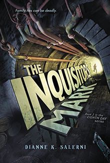 The Inquisitor's Mark (Eighth Day, Band 2)