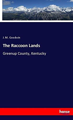 The Raccoon Lands: Greenup County, Kentucky