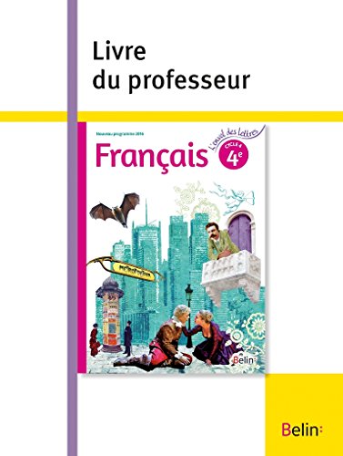 Francais 4e : Livre Du Professeur