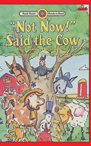 Not Now! Said the Cow: Level 2 (Bank Street Ready-To-Read)
