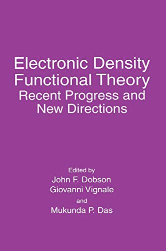 Electronic Density Functional Theory: Recent Progress and New Directions (Contributions to Global Historical)