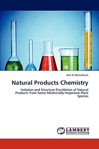 Natural Products Chemistry: Isolation and Structure Elucidation of Natural Products from Some Medicinally Important Plant Species