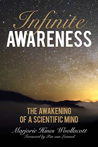 Majorie Hines Woollacott Infinite Awareness, The Awakening Of A Scientific Mind