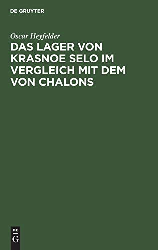Das Lager von Krasnoe Selo im Vergleich mit dem von Chalons: Militärärztliche Studie