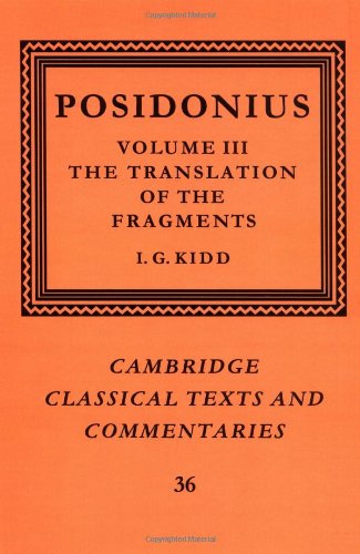 Posidonius: Volume 3, The Translation of the Fragments (Cambridge Classical Texts and Commentaries, Band 36)