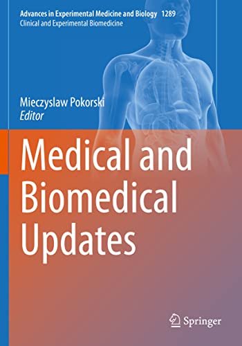 Medical and Biomedical Updates (Advances in Experimental Medicine and Biology, 1289, Band 1289)