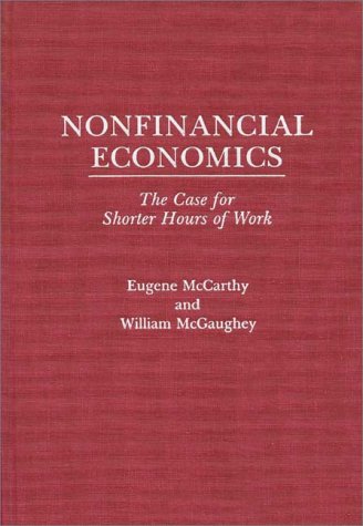Nonfinancial Economics: The Case for Shorter Hours of Work