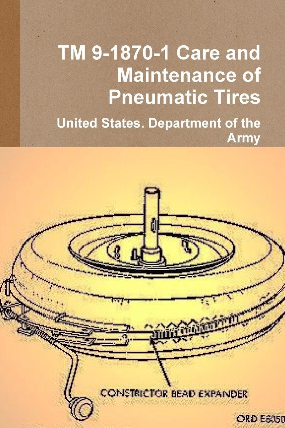 TM 9-1870-1 Care and Maintenance of Pneumatic Tires