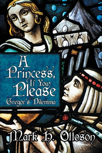 A Princess, If You Please: Gregor's Dilemma