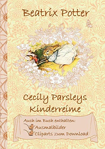Cecily Parsleys Kinderreime (inklusive Ausmalbilder und Cliparts zum Download): Cecily Parsley's Nursery Rhymes ;Ausmalbuch, Malbuch, Cliparts, Icon, ... Erwachsene, Geschenkbuch, Geschenk