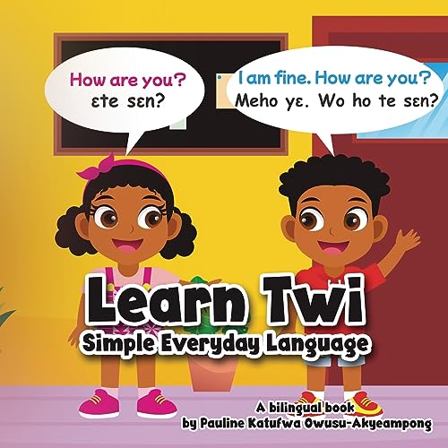 Owusu-Akyeampong, Pauline K Learn Twi - Simple Everyday Language