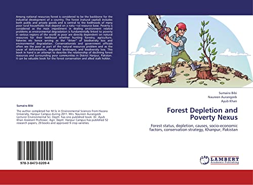 Forest Depletion and Poverty Nexus: Forest status, depletion, causes, socio-economic factors, conservation strategy, Khanpur, Pakistan