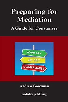 Preparing for Mediation: A Guide for Consumers