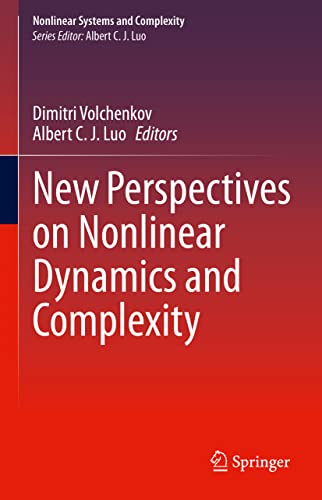 New Perspectives on Nonlinear Dynamics and Complexity (Nonlinear Systems and Complexity, 35, Band 35)