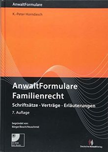 AnwaltFormulare Familienrecht: Schriftsätze - Verträge - Erläuterungen ...