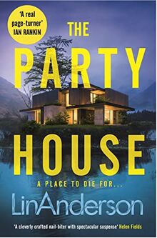 The Party House: An Atmospheric and Twisty Thriller Set in the Scottish Highlands