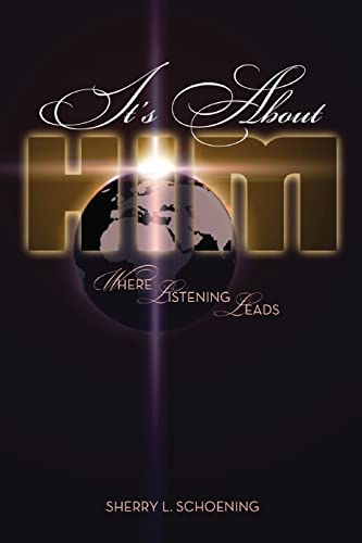 It's about Him: Where Listening Leads