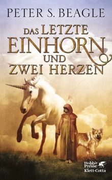 Das letzte Einhorn und Zwei Herzen