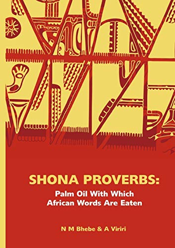 Shona Proverbs. Palm Oil With Which African Words Are Eaten