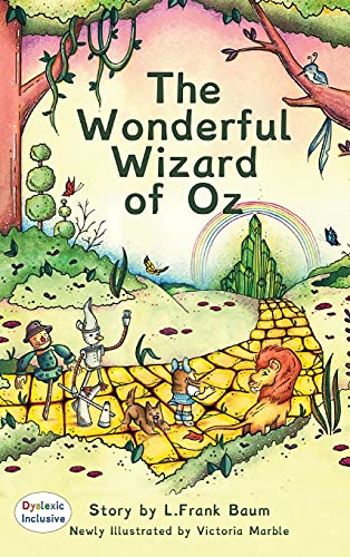 The Wonderful Wizard of OZ Dyslexic Edition: MCP Classics (MCP Classic Dyslexic Editions, Band 1)