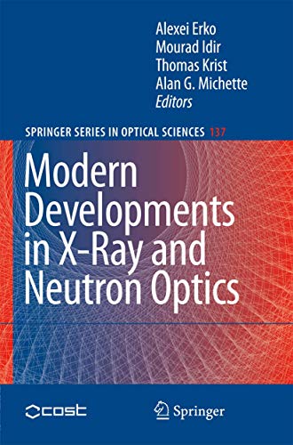 Modern Developments in X-Ray and Neutron Optics (Springer Series in Optical Sciences, 137, Band 137)