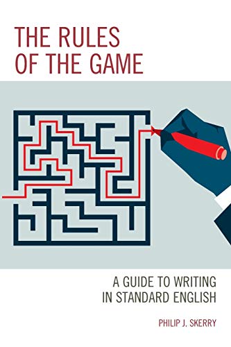 The Rules of the Game: A Guide to Writing in Standard English