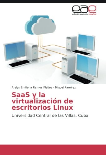 SaaS y la virtualización de escritorios Linux: Universidad Central de las Villas, Cuba